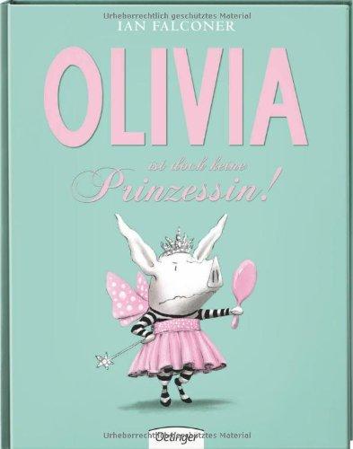 Olivia ist doch keine Prinzessin