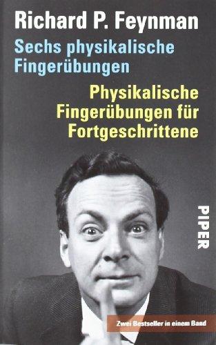 Sechs physikalische Fingerübungen  Physikalische Fingerübungen für Fortgeschrittene: Zwei Bestseller in einem Band