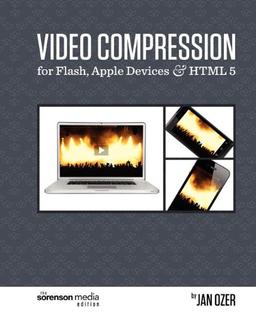 Video Compression for Flash, Apple Devices and HTML5: The Sorenson Media Edition