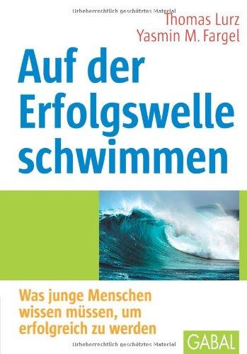 Auf der Erfolgswelle schwimmen: Was junge Menschen wissen müssen, um erfolgreich zu werden