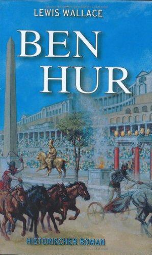 Ben Hur. Eine Erzählung aus der Zeit Christi