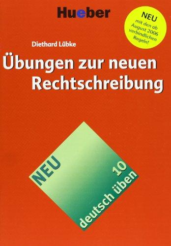 Deutsch üben. Deutsch als Fremdsprache: Übungen zur neuen Rechtschreibung: BD 10