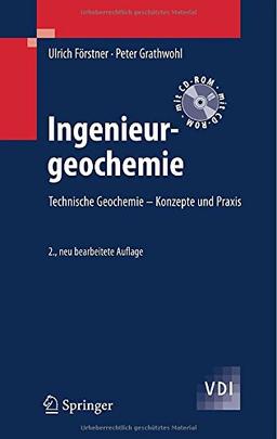 Ingenieurgeochemie: Technische Geochemie - Konzepte und Praxis (VDI-Buch)