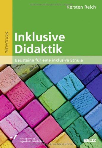 Inklusive Didaktik: Bausteine für eine inklusive Schule