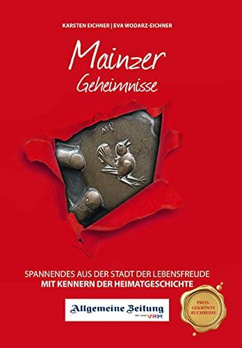 Mainzer Geheimnisse: Spannendes aus der Stadt der Lebensfreude