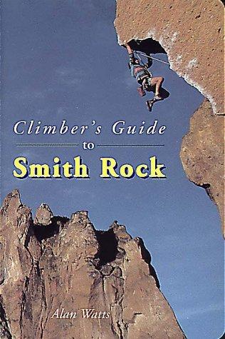 Climber's Guide to Smith Rock (Falcon Guides Rock Climbing)