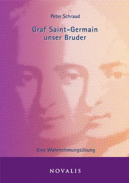 Graf Saint-Germain unser Bruder: Eine Wahrnehmungsübung