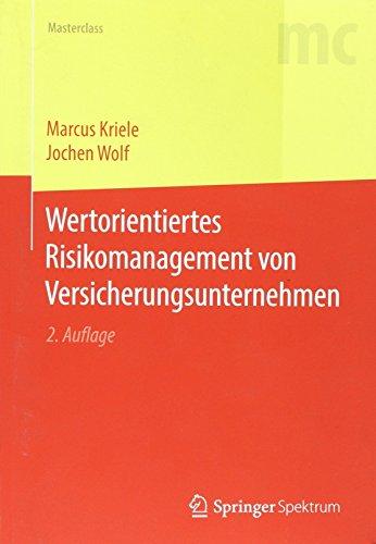 Wertorientiertes Risikomanagement von Versicherungsunternehmen (Springer-Lehrbuch Masterclass)