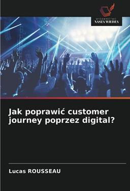 Jak poprawić customer journey poprzez digital?