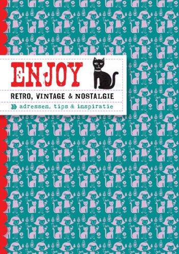 Enjoy retro, vintage & nostalgie: adressen, tips & inspiratie