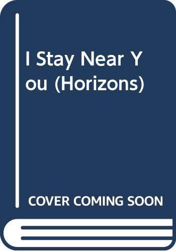 I Stay Near You (Horizons)