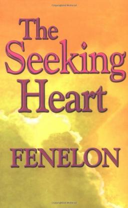 The Seeking Heart (Library of Spiritual Classics)