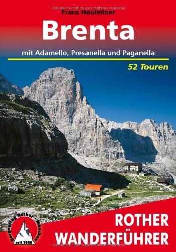 Brenta mit Adamello, Presanella und Paganella. 52 Touren (Rother Wanderführer)