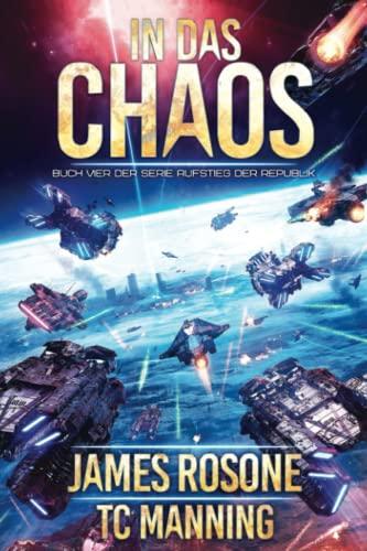 In das Chaos (Aufstieg der Republik, Band 4)