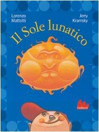 Il sole lunatico