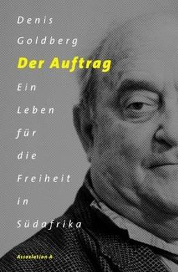 Der Auftrag: Ein Leben für die Freiheit in Südafrika