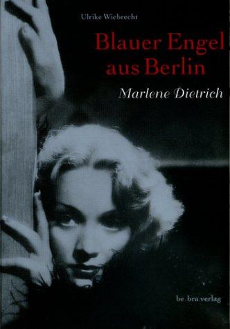 Marlene Dietrich - Blauer Engel aus Berlin