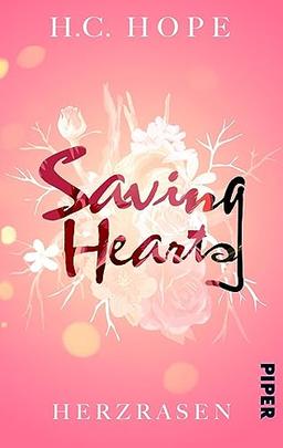 Saving Hearts – Herzrasen: Roman | Knisternde Krankenhaus Romance