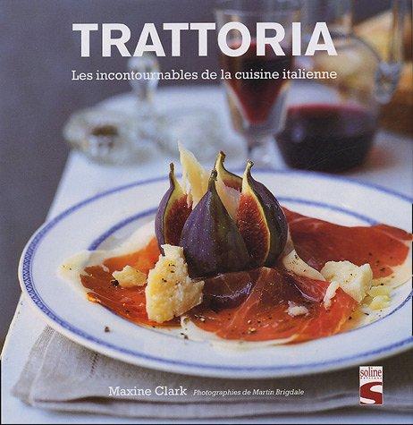 Trattoria : les incontournables de la cuisine italienne