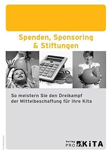 Spenden, Sponsoring & Stiftungen: So meistern Sie den Dreikampf der Mittelbeschaffung für Ihre Kita