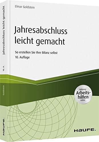 Jahresabschluss leicht gemacht - mit Arbeitshilfen online: So erstellen Sie Ihre Bilanz selbst (Haufe Fachbuch)