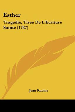 Esther: Tragedie, Tiree de L'Ecriture Sainte (1787)