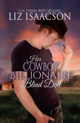 Her Cowboy Billionaire Blind Date: A Whittaker Family Novel (Christmas in Coral Canyon, Band 7)