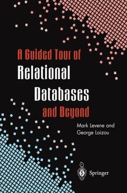 A Guided Tour of Relational Databases and Beyond