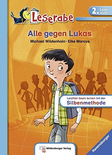 Alle gegen Lukas (Leserabe mit Mildenberger Silbenmethode)