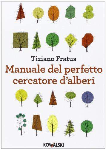 Manuale del perfetto cercatore d'alberi