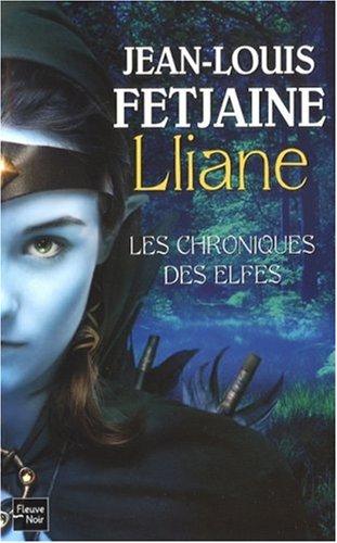 Les chroniques des elfes. Vol. 1. Lliane