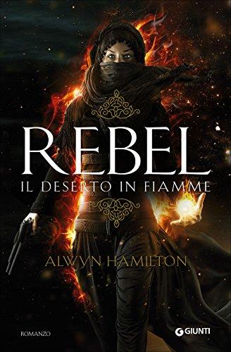 Rebel. Il deserto in fiamme