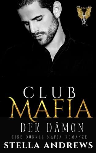 Club Mafia – Der Dämon: Eine dunkle Mafia-Romanze