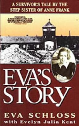 Eva's Story: Survivor's Tale by the Step-sister of Anne Frank