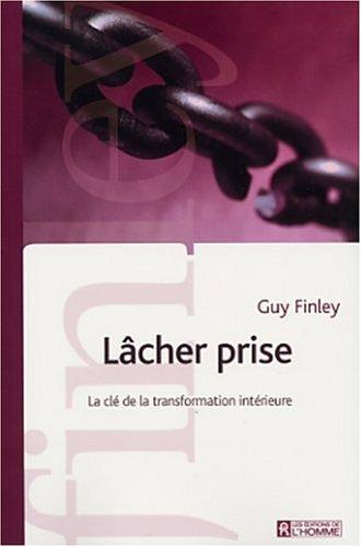 Lâcher prise : La clé de la transformation intérieure