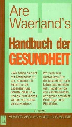 Praxis des Waerlandsystems: Handbuch der Gesundheit: BD I