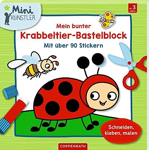 Mein bunter Krabbeltier-Bastelblock: Mit über 90 Stickern Schneiden, kleben, malen (Mini-Künstler)