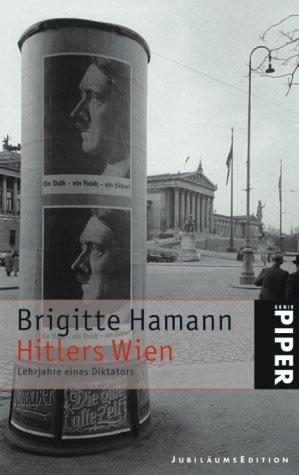 Hitlers Wien: Lehrjahre eines Diktators