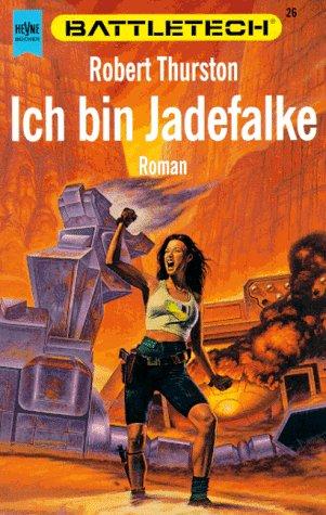 Battletech 26: Ich bin Jadefalke