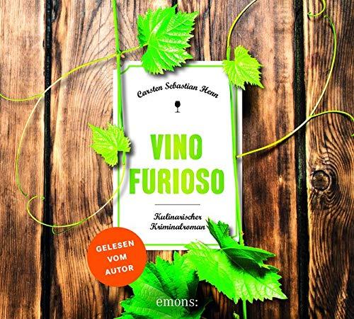 Vino Furioso: Ungekürzte Lesung (Julius Eichendorff)