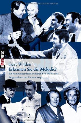 Erkennen Sie die Melodie?: Ein Komponistenleben zwischen Pop und Klassik