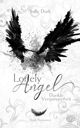 Lonely Angel - Dunkle Vergangenheit