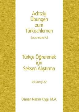 Achtzig Übungen zum Türkischlernen: Sprachstand A2