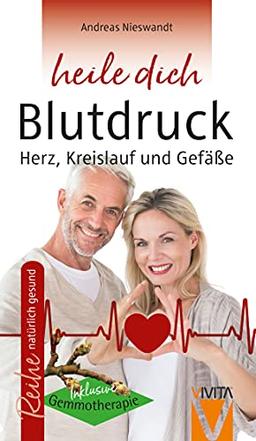 Blutdruck - Herz, Kreislauf und Gefäße (heile dich: natürlich gesund)