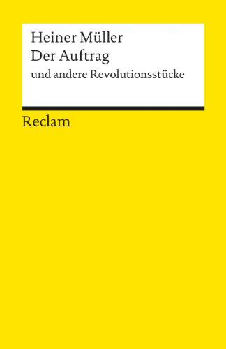 Der Auftrag und andere Revolutionsstücke