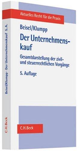 Der Unternehmenskauf: Gesamtdarstellung der zivil- und steuerrechtlichen Vorgänge