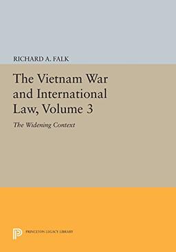 The Vietnam War and International Law, Volume 3: The Widening Context (American Society of International Law, Band 3)