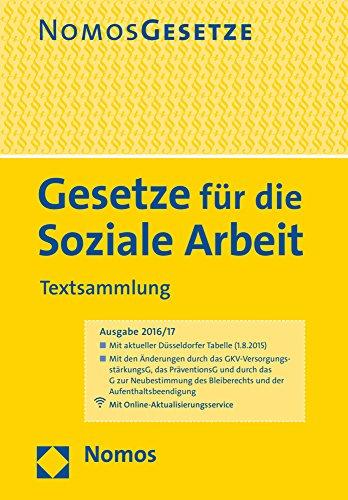 Gesetze für die Soziale Arbeit: Textsammlung, Rechtsstand: 15. August 2016