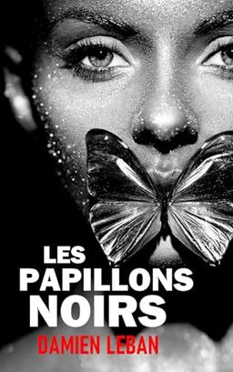 Les papillons noirs: Thriller / Suspense