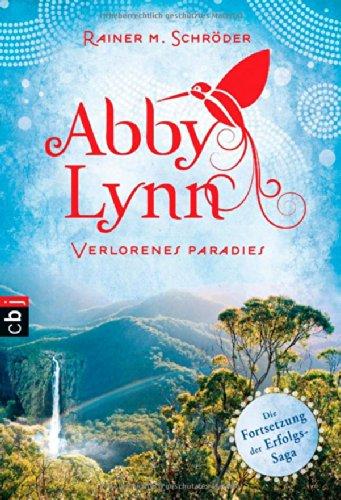 Abby Lynn - Verlorenes Paradies: Band 5